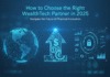 How to Choose the Right WealthTech Partner in 2025